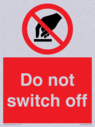 do-not-switch-off-prohibition-sign~